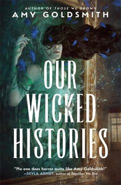 Our Wicked Histories - Goldsmith, Amy