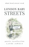 LONDON BABY STREETS