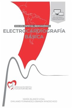 ELECTROCARDIOGRAFÍA BÁSICA. Aproximación práctica a la lectura del EKG - Blanco Vidal, Maria; Fernandez, Emiliano