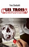 Les trois complotistes (eBook, ePUB)