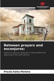Between prayers and esconjuros: