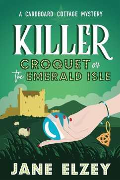 Killer Croquet on the Emerald Isle - Elzey, Jane