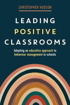 Leading Positive Classrooms - Hudson, Christopher