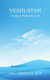 Yeshustan Living A Heavenly Life (eBook, ePUB)