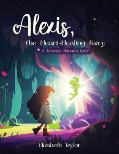 Alexis - The Heart-Healing Fairy - Taylor, Elizabeth