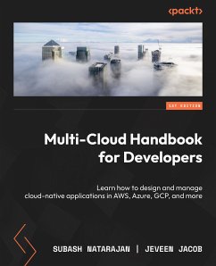 Multi-Cloud Handbook for Developers (eBook, ePUB) - Natarajan, Subash; Jacob, Jeveen