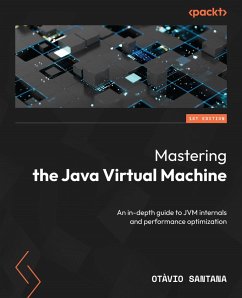 Mastering the Java Virtual Machine (eBook, ePUB) - Santana, Otàvio