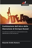 Confutazione dell'etica della liberazione di Enrique Dussel