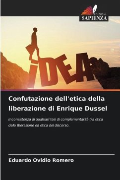 Confutazione dell'etica della liberazione di Enrique Dussel - Romero, Eduardo Ovidio