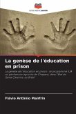 La genèse de l'éducation en prison
