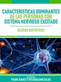 Caracteristicas Dominantes De Las Personas Con Sistema Nervioso Excitado - Rasgos Distintivos (eBook, ePUB)
