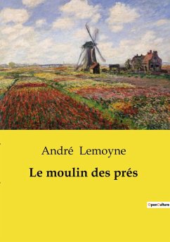 Le moulin des prés - Lemoyne, André