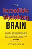 The Incredible Shrinking Brain The Incredible Shrinking Brain