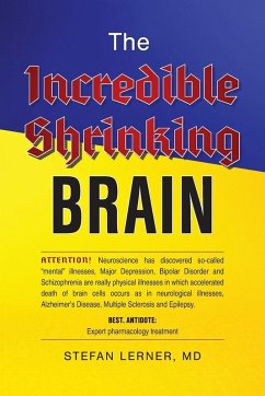 The Incredible Shrinking Brain - Lerner MD, Stefan