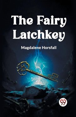 The Fairy Latchkey - Horsfall, Magdalene