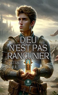 Dieu n’est pas rancunier (eBook, ePUB) - Foultier, Patrick