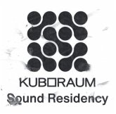 Kuboraum Sound Residency Kuboraum Sound Residency