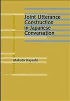 Joint Utterance Construction in Japanese Conversation - Hayashi, Makoto