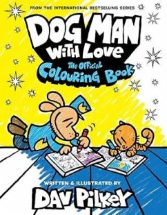 Dog Man mit Liebe : Das offizielle Malbuch - Pilkey, Dav
