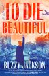 To Die Beautiful - Bild 1