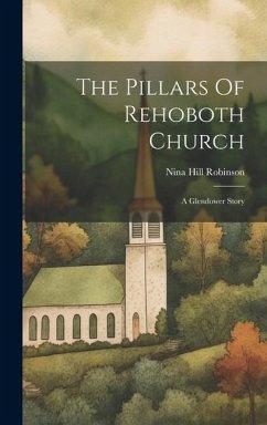 The Pillars Of Rehoboth Church - Robinson, Nina Hill