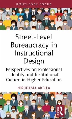 Street-Level Bureaucracy in Instructional Design - Akella, Nirupama