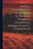 Annali Universali Di Statistica, Economia Pubblica, Geografia, Storia, Viaggi E Commercio