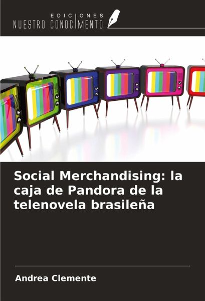 Social Merchandising: la caja de Pandora de la telenovela brasileña