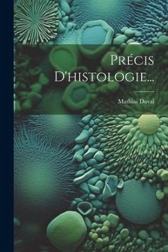 Précis D'histologie... - Duval, Mathias