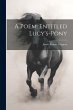 A Poem, Entitled Lucy's-pony - Bild 1