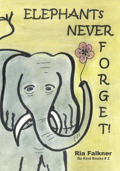 Elephants Never Forget (2nd Edition) - Falkner, Ria