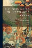 The Foraminifera Of The Atlantic Ocean