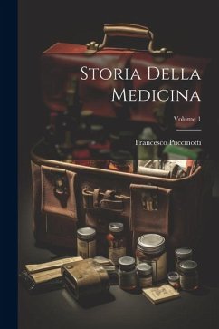 Storia Della Medicina; Volume 1 - Puccinotti, Francesco