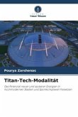 Titan-Tech-Modalität