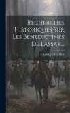 Recherches Historiques Sur Les Benedictines De Lassay...