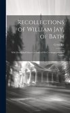 Recollections of William Jay, of Bath