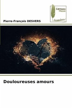 Douloureuses amours - DESVERS, Pierre-François