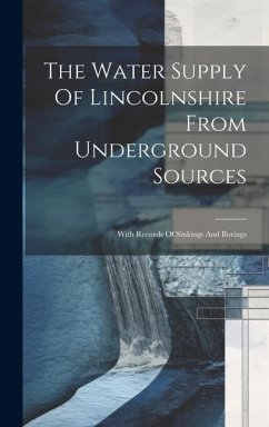 The Water Supply Of Lincolnshire From Underground Sources - Anonymous