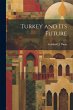 Turkey and its Future - Bild 1