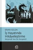 Is Hayatinda Hikayelestirme - Sülün, Sinan