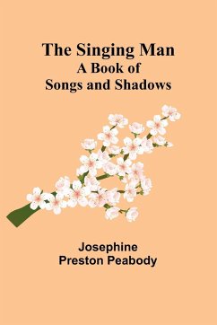 The Singing Man - Peabody, Josephine Preston