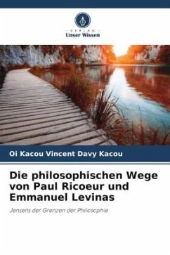 Die philosophischen Wege von Paul Ricoeur und Emmanuel Levinas - Kacou, Oi Kacou Vincent Davy