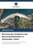 Messung des Vergleichs des Wasserqualitätsindex in Vijayawada, Indien