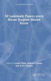 50 Landmark Papers every Breast Surgeon Should Know