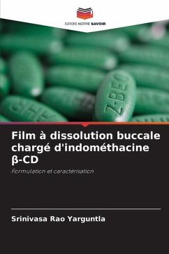 Film à dissolution buccale chargé d'indométhacine ¿-CD - Yarguntla, Srinivasa Rao