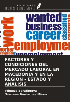 Cover FACTORES Y CONDICIONES DEL MERCADO LABORAL EN MACEDONIA Y EN LA REGION - ESTADO Y ANALISIS