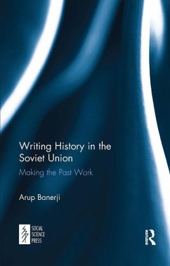 Writing History in the Soviet Union - Banerji, Arup