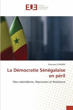 La Démocratie Sénégalaise en péril - CAMARA, Kaoussou