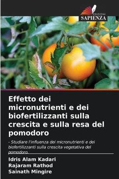 Effetto dei micronutrienti e dei biofertilizzanti sulla crescita e sulla resa del pomodoro - Kadari, Idris Alam;Rathod, Rajaram;Mingire, Sainath