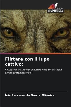 Flirtare con il lupo cattivo: - Oliveira, Ísis Fabiana de Souza